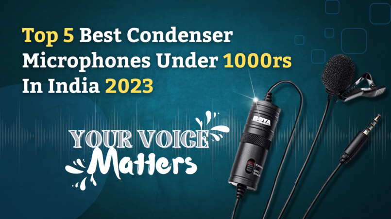 TOP 5 BEST CONDENSER MICROPHONES UNDER 1000RS